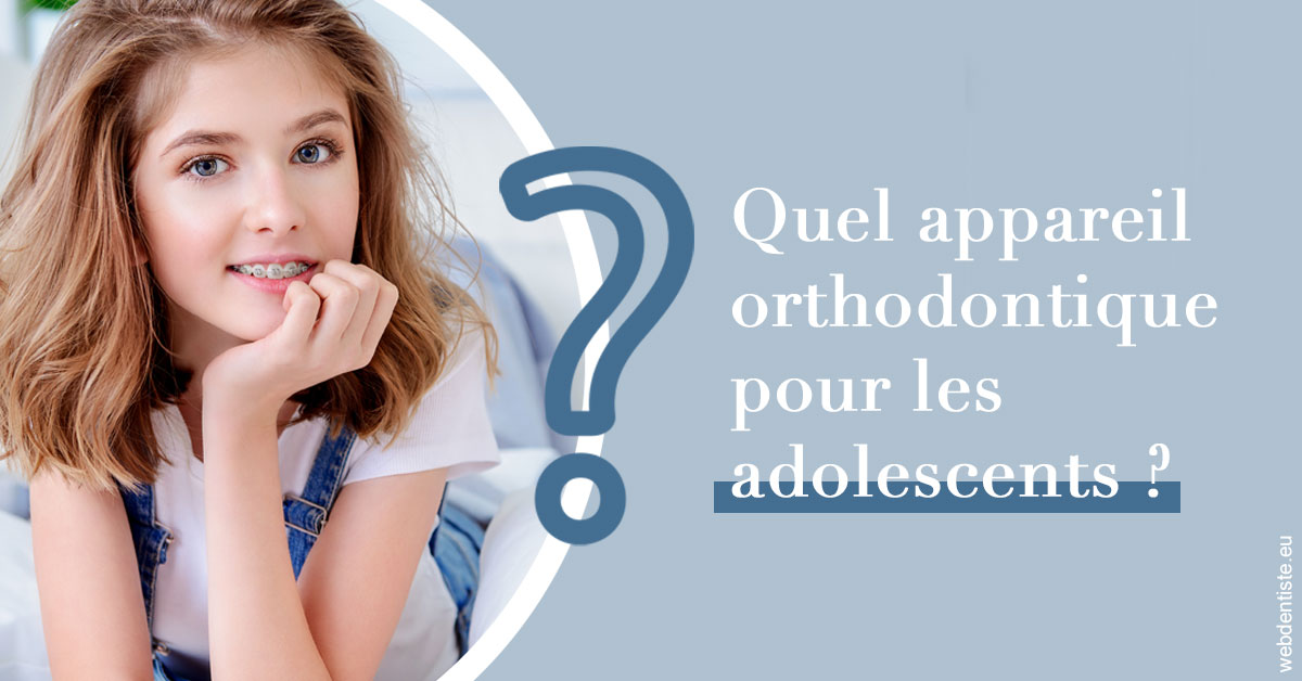 https://www.dr-magrou-limoux-dentiste.fr/Quel appareil ados 2